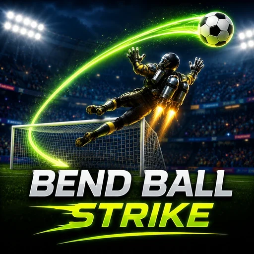 Bend Ball Strike
